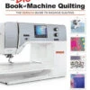 BERNINA The Big Book Of Machine Quilting
