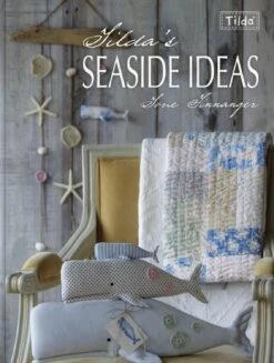 Maritimes Sommer Nähbuch Von Tone Finnanger - Tilda's Seaside Ideas